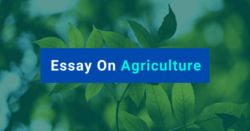 250 words essay on agriculture