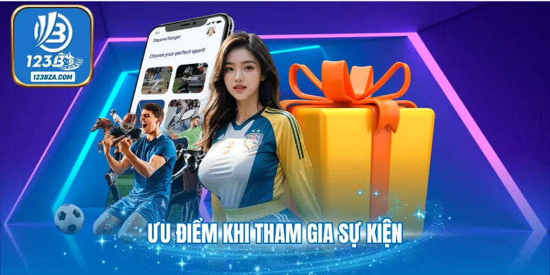 3+ Khuyến Mãi Thể Thao 123B Tặng Tiền Khủng Cho Hội Viên Ưu điểm khi tham gia sự kiện